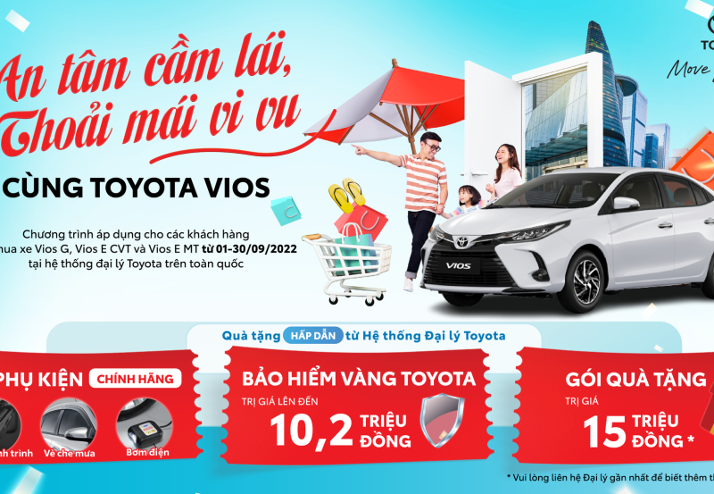 CHƯƠNG TRÌNH ƯU ĐÃI TỪ HỆ THỐNG ĐẠI LÝ TOYOTA TRÊN TOÀN QUỐC CHO KHÁCH HÀNG MUA XE VIOS THÁNG 9/2022